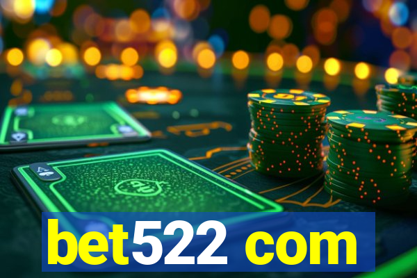 bet522 com